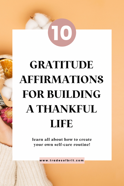 Embracing Gratitude: 10 Affirmations for a Year-round Mindset